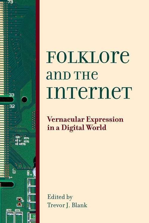Folklore and the Internet: Vernacular Expression in a Digital World
