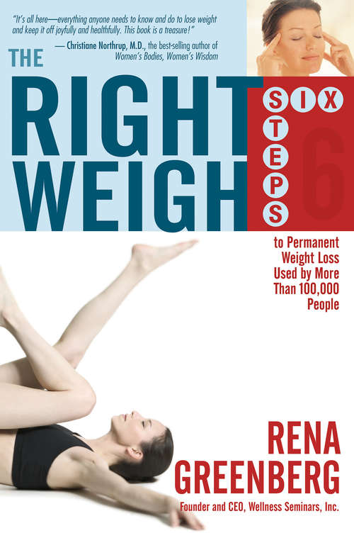Book cover of The Right Weigh: Six Steps To Permanent Weight Loss Used By More Than 100,000 People