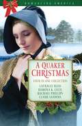 A Quaker Christmas: Four-in-One Collection