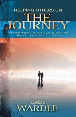 Book cover of Helping Others on the Journey: A Guide for Those Who Seek to Mentor Others to Maturity in Christ