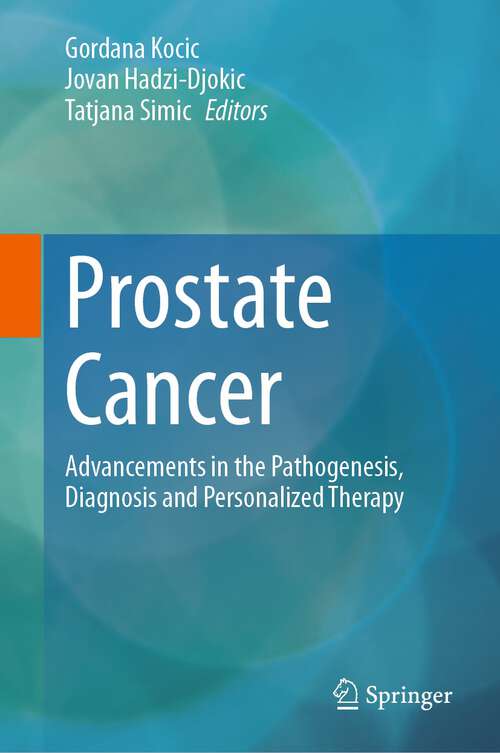 Book cover of Prostate Cancer: Advancements in the Pathogenesis, Diagnosis and Personalized Therapy (2024)