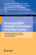 Advances in Signal Processing and Intelligent Recognition Systems: 5th International Symposium, SIRS 2019, Trivandrum, India, December 18–21, 2019, Revised Selected Papers (Communications in Computer and Information Science #1209)