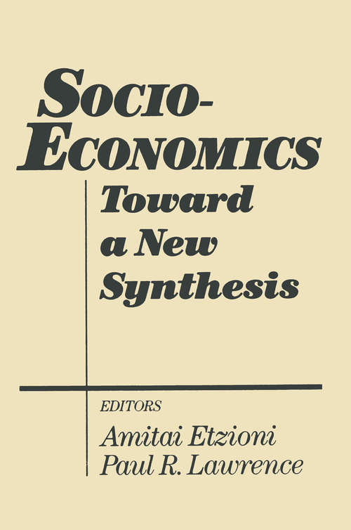 Socio-economics: Toward a New Synthesis (Ethical Economy Ser.)