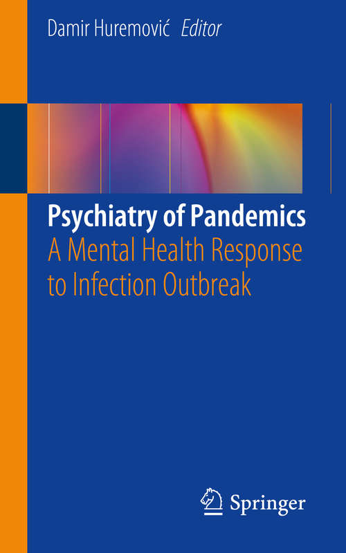 Book cover of Psychiatry of Pandemics: A Mental Health Response to Infection Outbreak (1st ed. 2019)