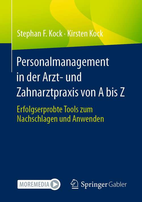 Book cover of Personalmanagement in der Arzt- und Zahnarztpraxis von A bis Z: Erfolgserprobte Tools zum Nachschlagen und Anwenden (1. Aufl. 2023)