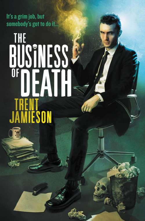 Book cover of The Business of Death: The Death Works Trilogy (Death Works #3)