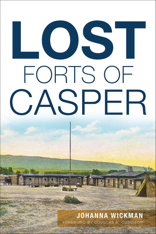 Book cover of Lost Forts of Casper (Lost)