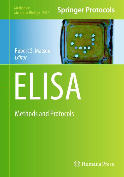 Book cover of ELISA: Methods and Protocols (1st ed. 2023) (Methods in Molecular Biology #2612)