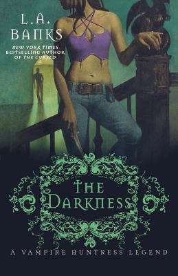 Book cover of The Darkness (Vampire Huntress Legends, #10)