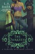 The Darkness (Vampire Huntress Legends, #10)