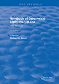 Handbook of Geophysical Exploration at Sea: 2nd Editions - Hard Minerals