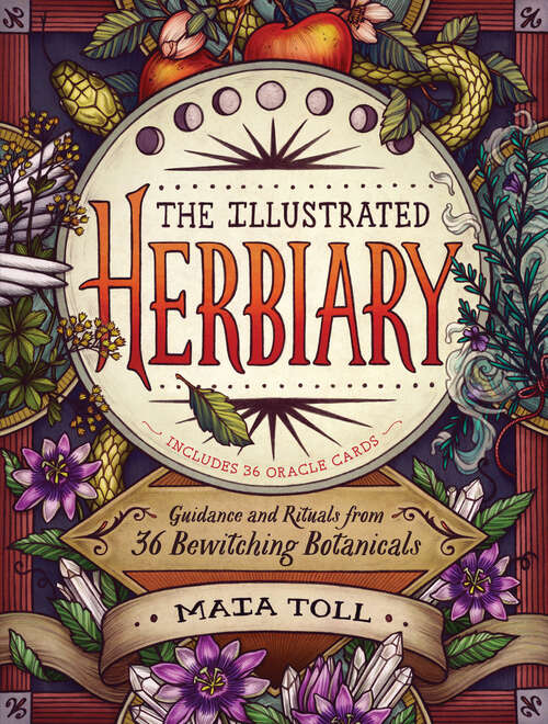 Book cover of The Illustrated Herbiary: Guidance and Rituals from 36 Bewitching Botanicals (Wild Wisdom)