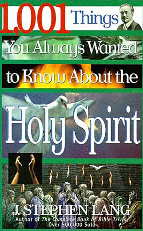 1,001 Things You Always Wanted to Know About the Holy Spirit