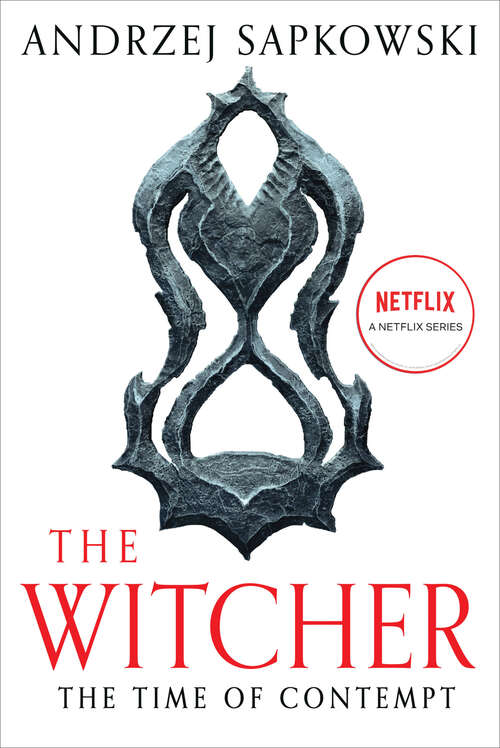 Book cover of The Time of Contempt: Witcher 4 (The Witcher #4)
