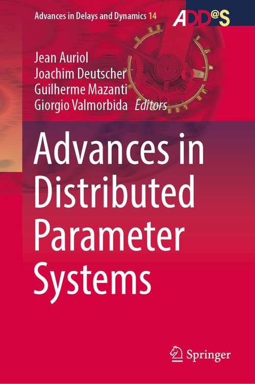 Book cover of Advances in Distributed Parameter Systems (1st ed. 2022) (Advances in Delays and Dynamics #14)