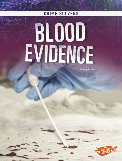 Book cover of Blood Evidence (Crime Solvers Ser.)