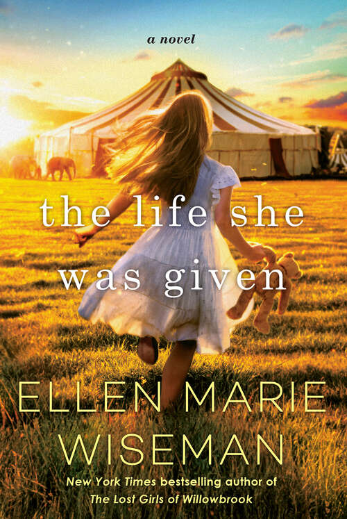 Book cover of The Life She Was Given: A Moving and Emotional Saga of Family and Resilient Women