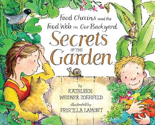 Book cover of Secrets of the Garden: Food Chains and the Food Web in Our Background