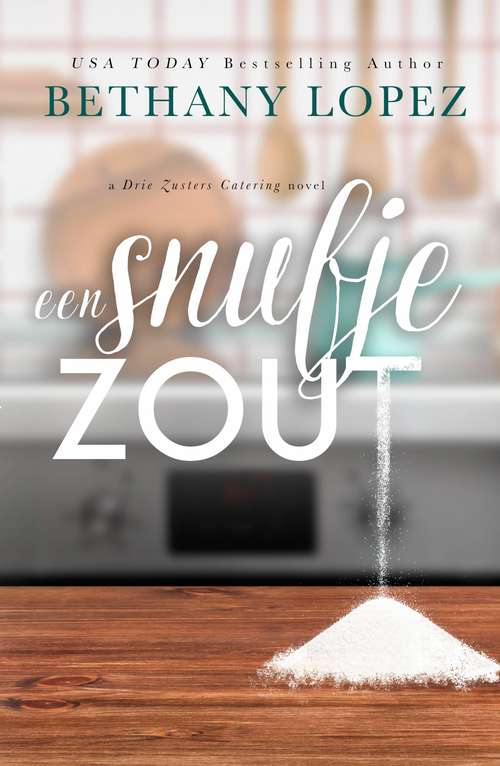 Book cover of Een snufje zout: Een Drie Zusters Catering Roman (Drie Zusters Catering #1)