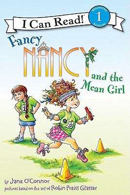 Book cover of Fancy Nancy and the Mean Girl (I Can Read!: Level 1)