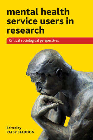Book cover of Mental Health Service Users in Research: Critical Sociological Perspectives (First Edition)