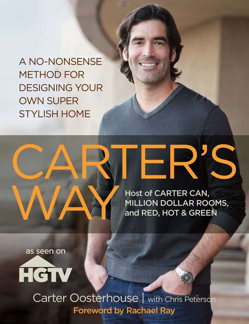 Book cover of Carter's Way: A No-Nonsense Method for Designing Your Own Super Stylish Home