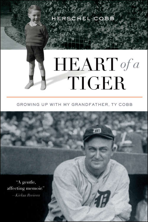 Book cover of Heart of a Tiger: Growing up with My Grandfather, Ty Cobb