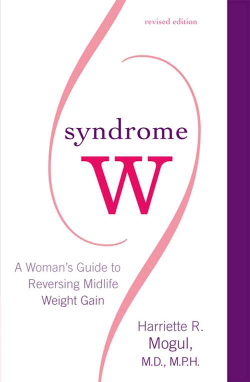 Book cover of Syndrome W: A Woman's Guide to Reversing Midlife Weight Gain