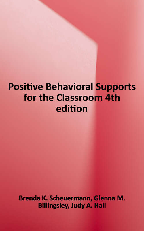Book cover of Positive Behavioral Supports for the Classroom, Fourth Edition (4)