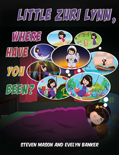 Book cover of Little Zuri Lynn, Where Have You Been?