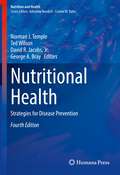 Nutritional Health: Strategies for Disease Prevention (Nutrition and Health)