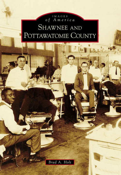Book cover of Shawnee and Pottawatomie County