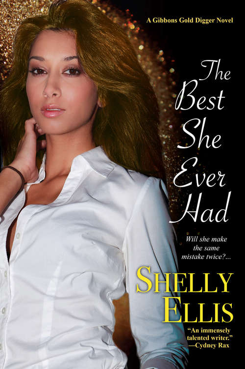 The Best She Ever Had (A Gibbons Gold Digger Novel #4)