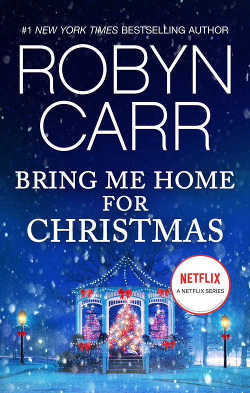 Book cover of Bring Me Home for Christmas: Promise Canyon Wild Man Creek Harvest Moon Bring Me Home For Christmas (A Virgin River Novel #14)