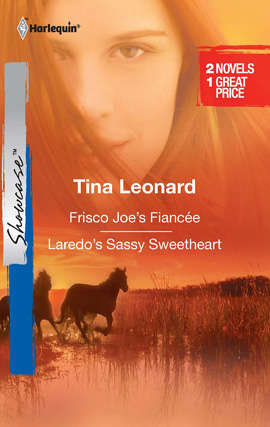 Book cover of Frisco Joe's Fiancée & Laredo's Sassy Sweetheart