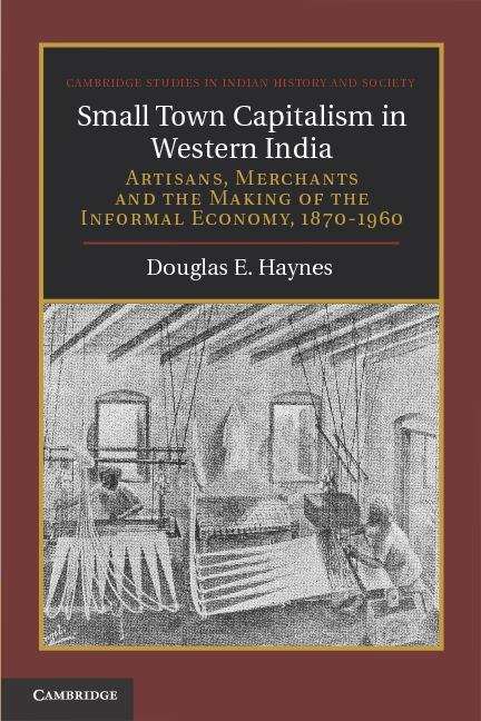 Book cover of Small Town Capitalism in Western India