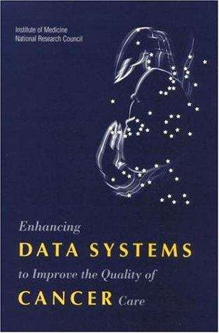 Book cover of Enhancing Data Systems to Improve the Quality of Cancer Care