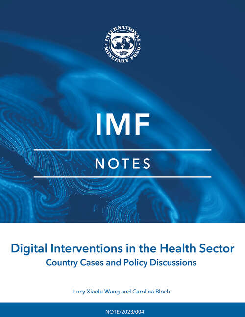 Book cover of Digital Interventions in the Health Sector: Country Cases And Policy Discussions (Imf Notes Ser.)