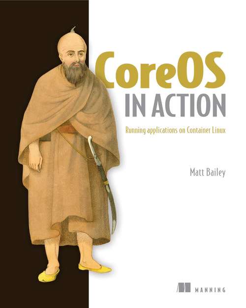 Book cover of CoreOS in Action: Running Applications on Container Linux