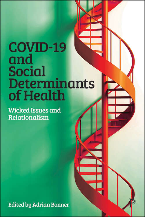 COVID-19 and Social Determinants of Health: Wicked Issues and Relationalism