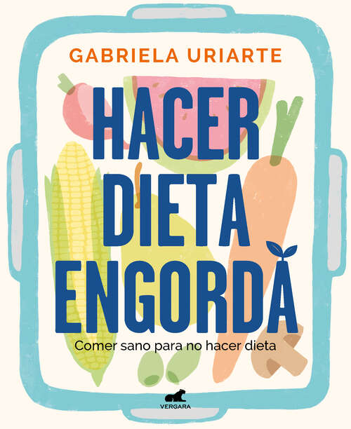 Book cover of Hacer dieta engorda: Comer sano para no hacer dieta