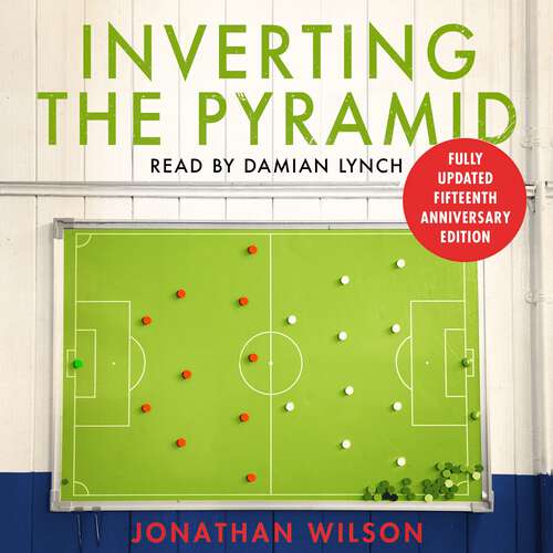Book cover of Inverting the Pyramid: The History of Football Tactics