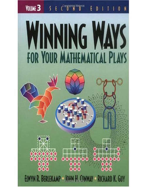 Winning Ways for Your Mathematical Plays, Volume 3: Volume 1