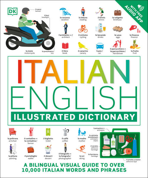 Book cover of Italian English Illustrated Dictionary: A Bilingual Visual Guide to Over 10,000 Italian Words and Phrases