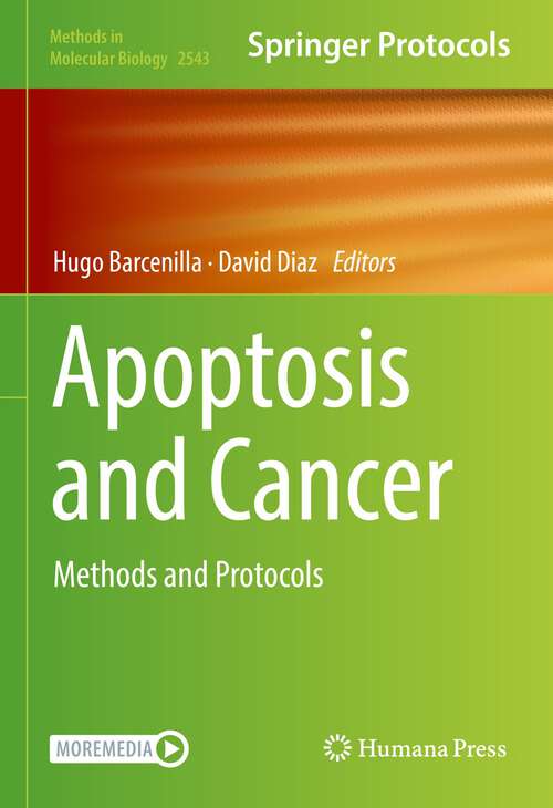 Apoptosis and Cancer: Methods and Protocols (Methods in Molecular Biology #2543)