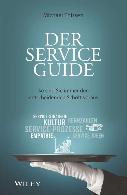 Book cover of Der Service Guide: So sind Sie immer den entscheidenden Schritt voraus