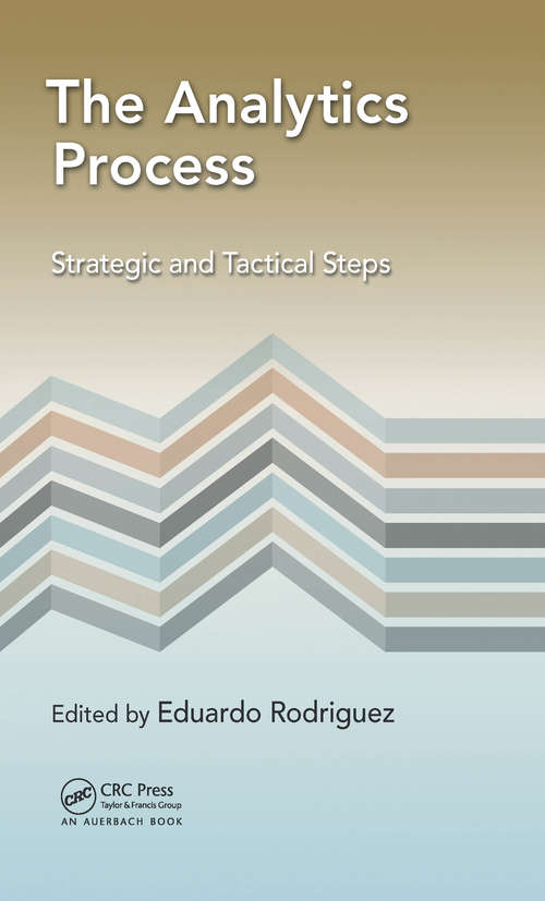Book cover of The Analytics Process: Strategic and Tactical Steps