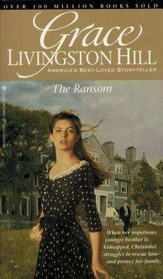 Book cover of The Ransom (Grace Livingston Hill #77)