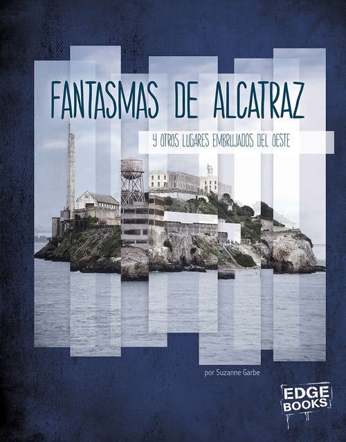 Book cover of Fantasmas de Alcatraz y otros lugares embrujados del oeste (América Embrujada)