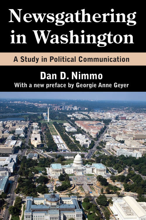 Newsgathering in Washington: A Study in Political Communication